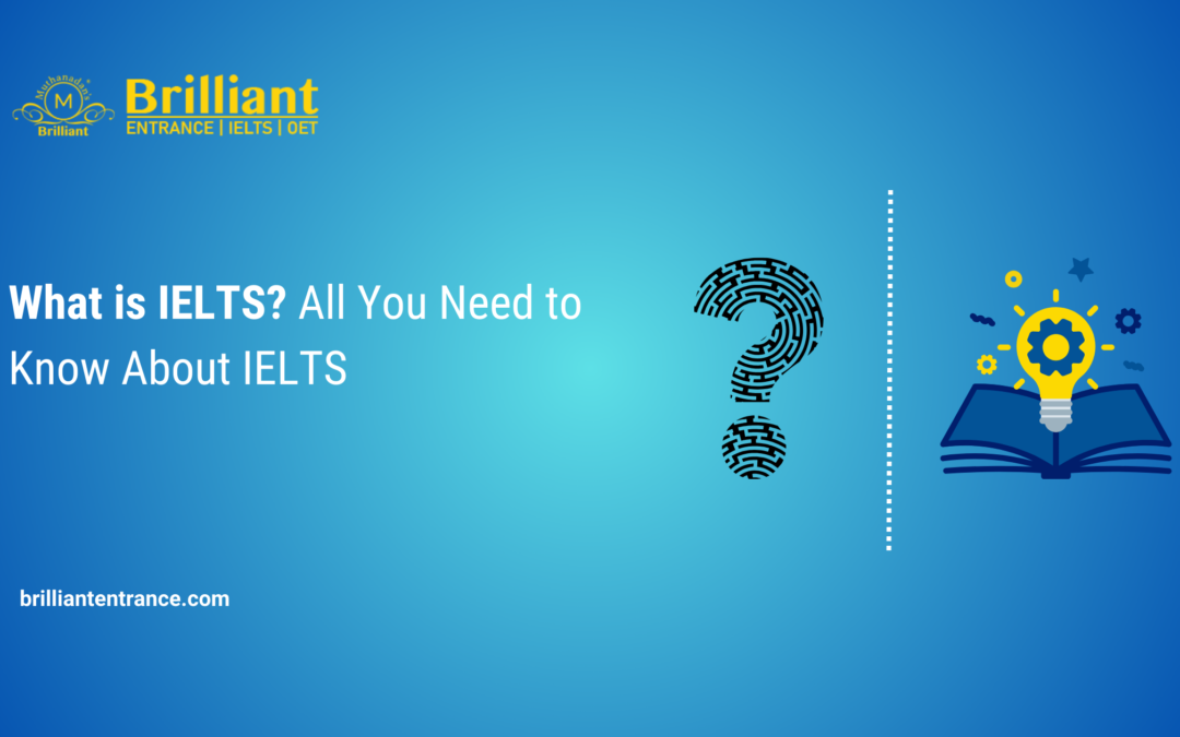 What is IELTS? All You Need to Know About IELTS