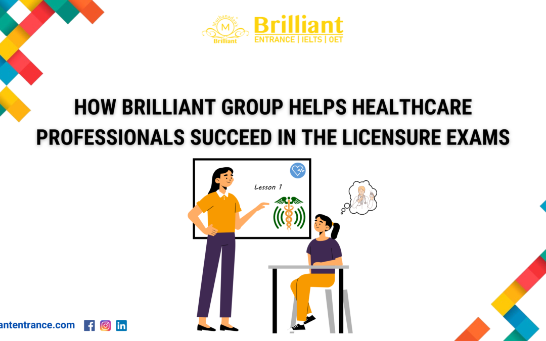 How Brilliant Group Helps Healthcare Professionals Succeed in the licensure Exams
